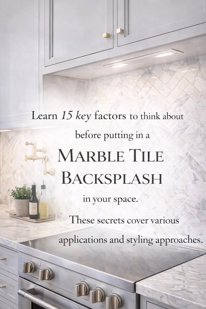 15 Crucial considerations before installing marble tile backsplash