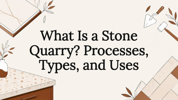 What Is a Stone Quarry? Processes, Types, and Uses