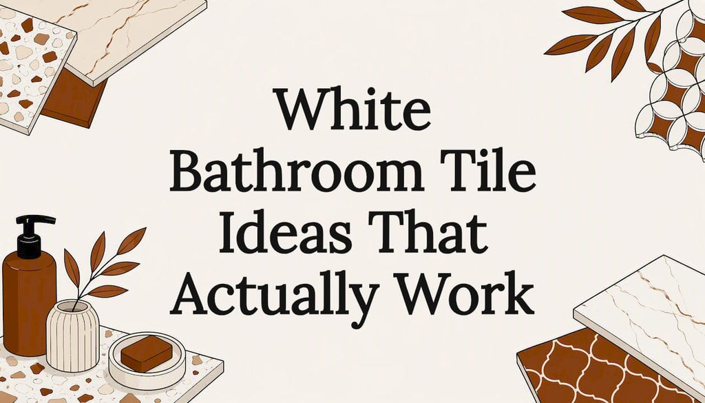 White Bathroom Tile Ideas That Actually Work