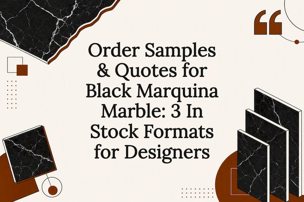 Order Samples & Quotes for Black Marquina Marble: 3 In Stock Formats for Designers