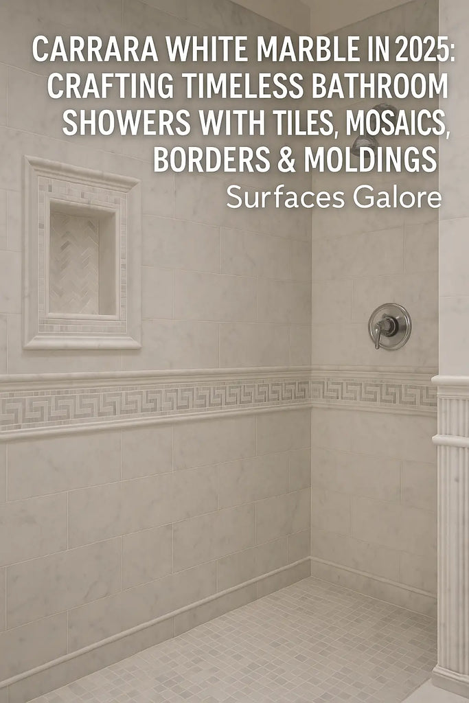 Carrara White Marble in 2025: Crafting Timeless Bathroom Showers with Tiles, Mosaics, Borders & Moldings