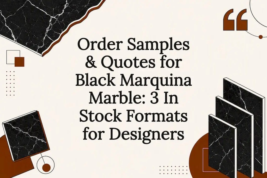 Order Samples & Quotes for Black Marquina Marble: 3 In Stock Formats for Designers